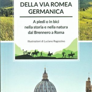 Guida Ufficiale della Via Romea Germanica